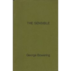 BOWERING, George: The Sensible [SIGNED]